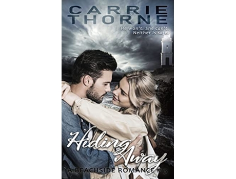 Livro Hiding Away A Beachside Romance de Carrie Thorne (Inglês)