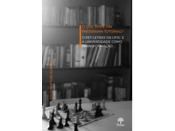 Livro Que Pode Um Programa Tutorial?, O O Pet-letras Da Ufsc E A Universidade Como Transformação De Diversos (português Do Brasil)