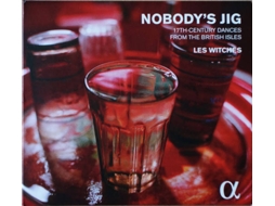 CD Les Witches - Nobody's Jig - 17th-Century Dances From The British Isles