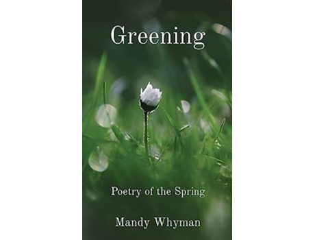 Livro Greening Poetry of the Spring de Mandy Whyman (Inglês)