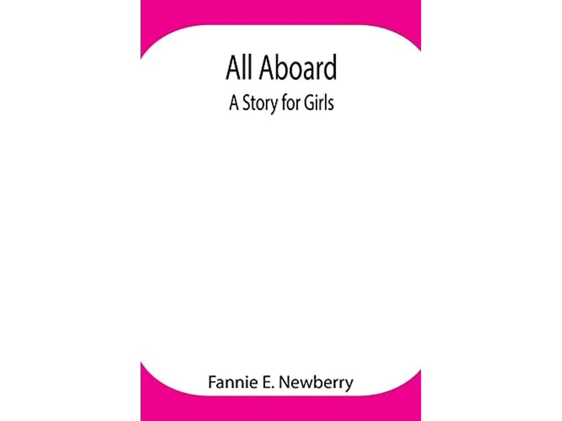 Livro All Aboard De Fannie E Newberry (inglês)