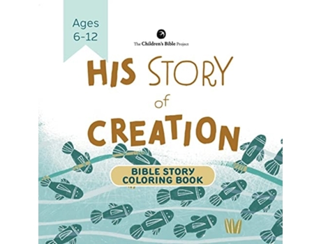 Livro His Story of Creation Bible Story Coloring Book Genesis One Illustrated for Kids de The Children's Bible Project (Inglês)