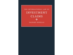 Livro The International Law Of Investment Claims De Douglas E Zachary (inglês)