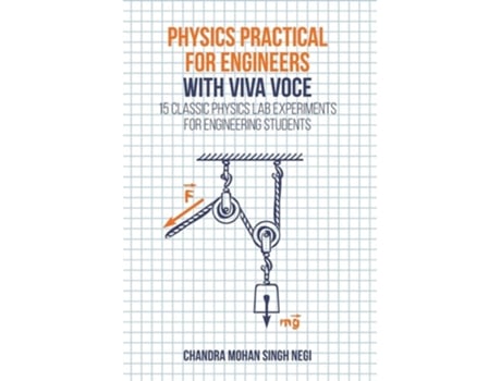 Livro Physics Practical For Engineers With Viva-voce 15 Classic Physics Lab Experiments For Engineering Students De Chandra Mohan Singh Negi (inglês)