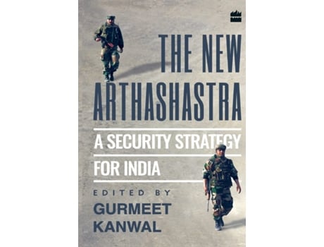 Livro New Arthashastra A Security Strategy for India de Gurmeet Kanwal (Inglês - Capa Dura)