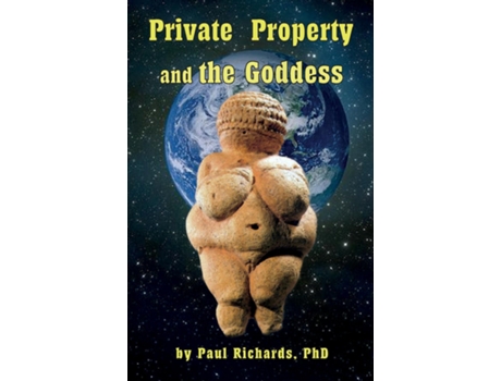 Livro Private Property and the Goddess de Paul D Richards (Inglês)