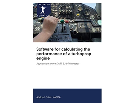 Livro Software for calculating the performance of a turboprop engine Application to the DART 5367R reactor de Abdoul-Fatah Kanta (Inglês)