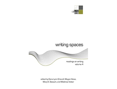 Livro Writing Spaces de Dana Driscoll, Mary Stewart et al. (Inglês)
