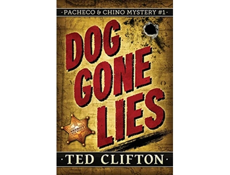 Livro Dog Gone Lies 1 Pacheco Chino Mysteries de Ted Clifton (Inglês)