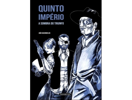 Livro Quinto Império - A sombra do triunfo de João Vasconcelos