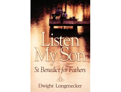 Livro listen my son de dwight longenecker (inglês)