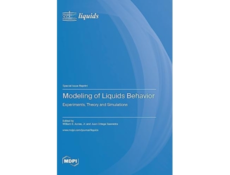 Livro Modeling of Liquids Behavior Experiments, Theory and Simulations de Acree e William E (Inglês - Capa Dura)