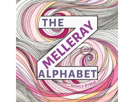 Livro The Melleray Alphabet An Illuminated Alphabet Book De Monica Byrne (inglês)