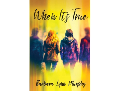 Livro When Its True de Barbara Lynn Murphy (Inglês)