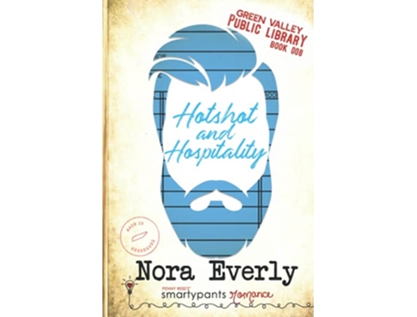 Livro Hotshot and Hospitality Green Valley Library de Smartypants Romance Nora Everly (Inglês)