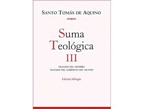 Livro III.Suma Teologica:Tratado Del Hombre,Comiendo Del Mundo de Santo Tomas De Aquino