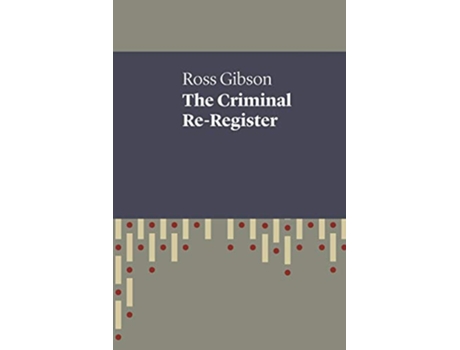 Livro The Criminal ReRegister UWAP Poetry de Ross Gibson (Inglês)