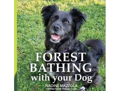 Livro Forest Bathing with your Dog de Mazzola, Nadine et al. (Inglês)