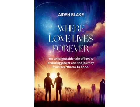 Livro Where Love Lives Forever de Aiden Blake (Inglês)