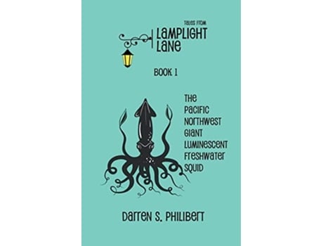 Livro Tales From Lamplight Lane Book I Squid De Darren S Philibert (inglês)