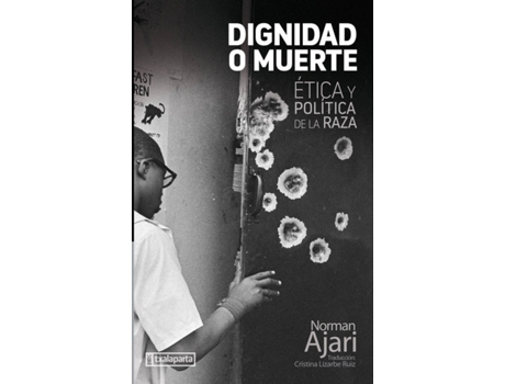 Livro Dignidad O Muerte de Norman Ajari (Espanhol)