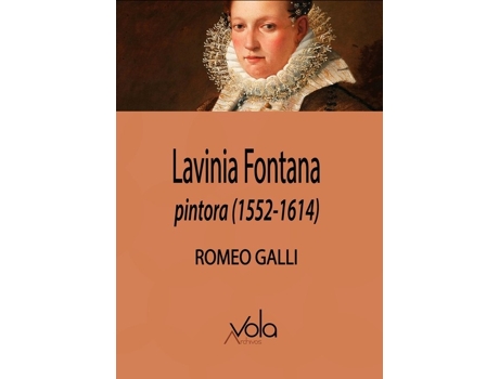 Livro Lavinia Fontana, Pintora (1552-1614) de Romeo Galli (Espanhol)