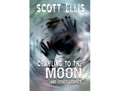 Livro Crawling to the Moon de Scott Ellis (Inglês)
