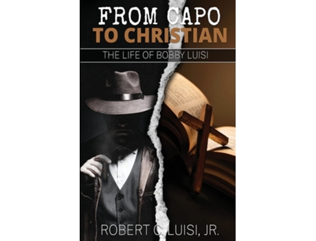 Livro From Capo To Christian The Life Of Bobby Luisi De Robert C Luisi Jr (inglês)
