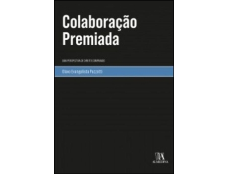 Livro Colaboração Premiada - Uma Perspectiva de Direito Comparado de Olavo Evangelista Pezzotti