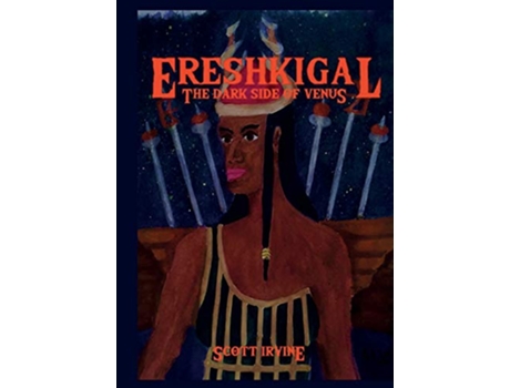 Livro Ereshkigal The Dark Side of Venus de Scott Irvine (Inglês)