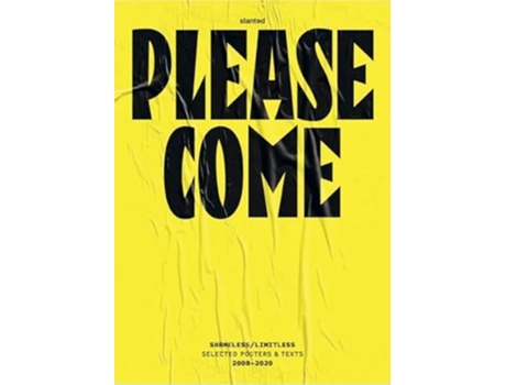 Livro Please Come Shameless/limitless Selected Posters Amp Texts 2008–2020 De Shameless/limitless (inglês)