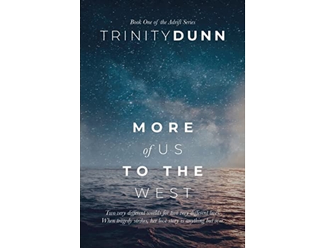 Livro More of Us to the West The Adrift Series de Trinity Dunn (Inglês)