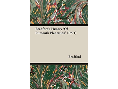 Livro Bradfords History Of Plimouth Plantation 1901 de Bradford (Inglês)