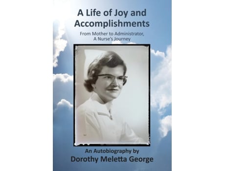 Livro A Life Of Joy And Accomplishments De Dorothy Meletta George (inglês)