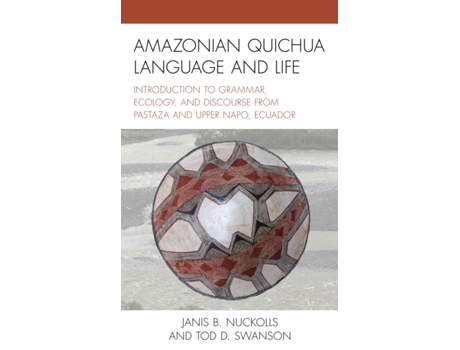 Livro amazonian quichua language and life de janis b. nuckolls,tod d. swanson (inglês)