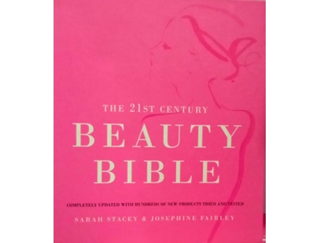 Livro The 21st Century Beauty Bible de Sarah Stacey e Josephine Fairley (Inglês)