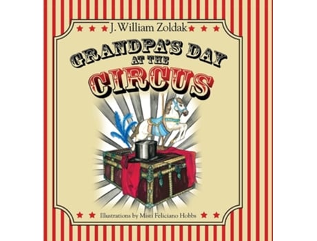 Livro Grandpas Day At The Circus De J William Zoldak (inglês - Capa Dura)