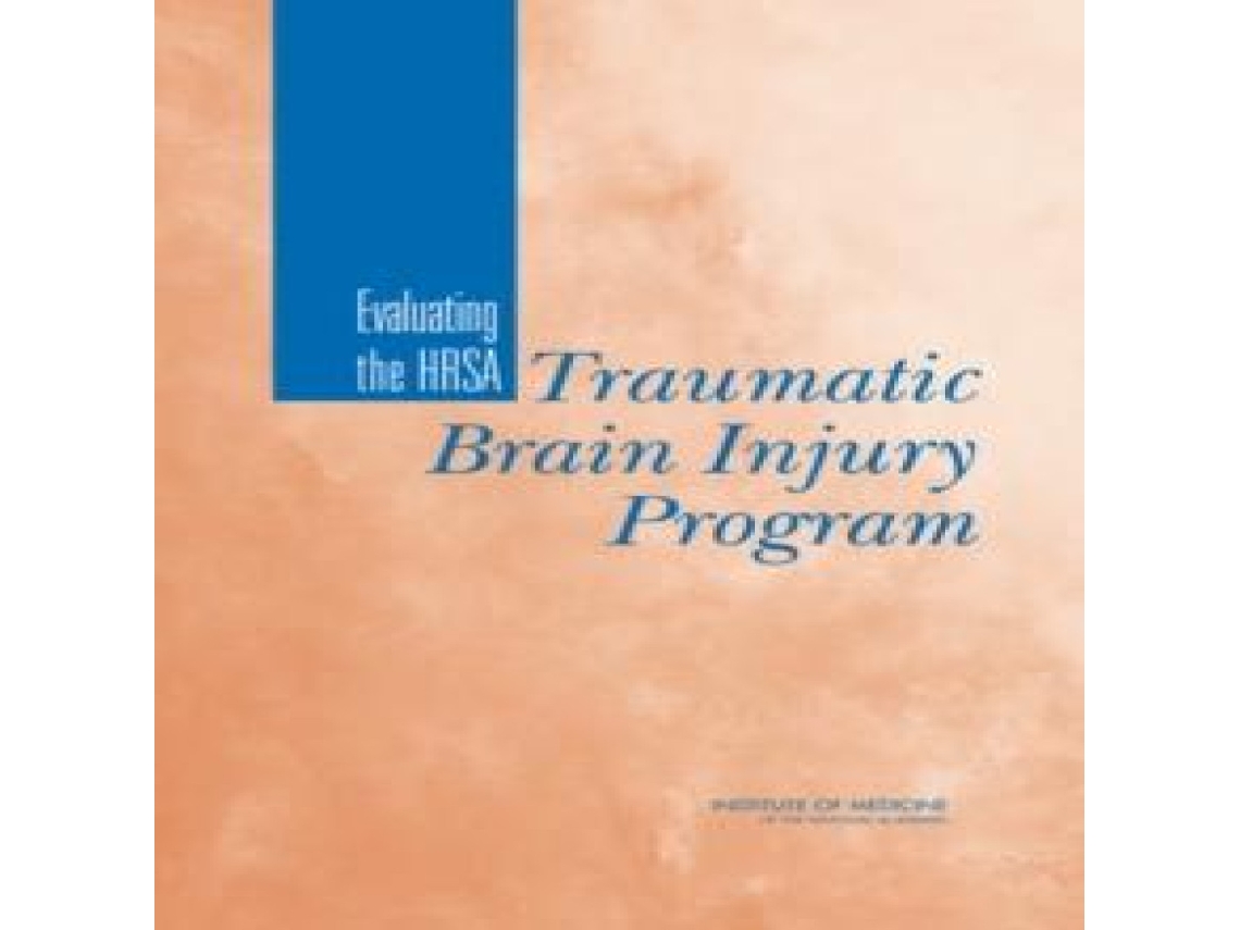 Livro Evaluating the HRSA Traumatic Brain Injury Program de Committee on Traumatic Brain Injury (Inglês)