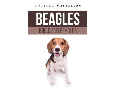Livro Beagle Bible And Beagles de Matthew Masterson (Inglês)