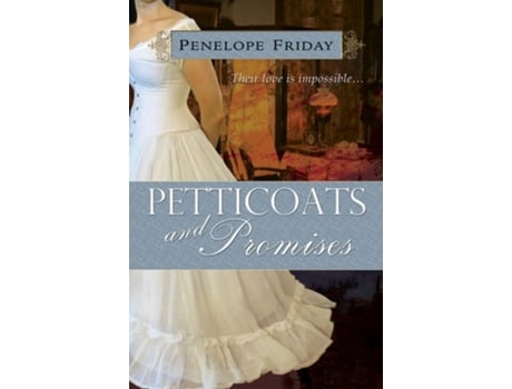 Livro Petticoats And Promises De Penelope Friday (inglês)