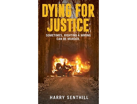 Livro Dying For Justice An extrajudicial thriller de Harry Senthill (Inglês - Capa Dura)