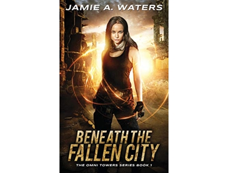 Livro Beneath the Fallen City Omni Towers de Jamie a Waters (Inglês)