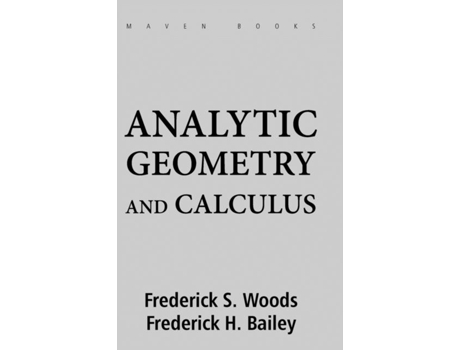 Livro Analytic Geometry And Calculus De Frederick Shenstone Woods (inglês)