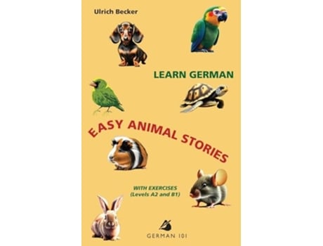 Livro Learn German - Easy Animal Stories with Exercises de Ulrich Becker (Inglês)