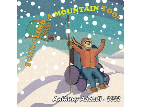 Livro I Can Climb A Mountain Too! De Anthony Addati (inglês)