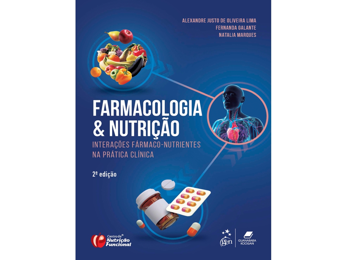Livro Farmacologia E Nutrição Interações Fármaco-nutrientes Na Prática Clínica De Alexandre Justo De Oliveira Li (português Do Brasil)