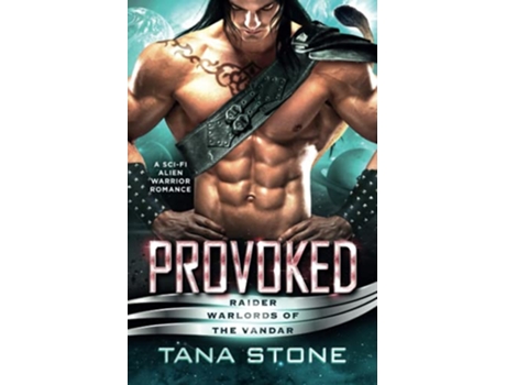 Livro Provoked A SciFi Alien Warrior Romance Raider Warlords of the Vandar de Tana Stone (Inglês)