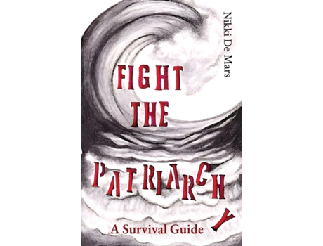 Livro Fight The Patriarchy De Nikki De Mars (inglês)