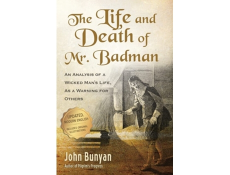 Livro The Life And Death Of Mr. Badman An Analysis Of A Wicked Mans Life, As A Warning For Others De John Bunyan (inglês)
