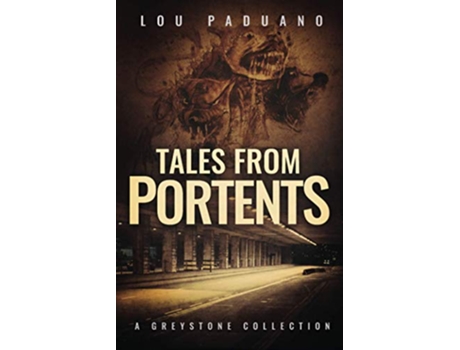 Livro Tales from Portents A Greystone Collection de Lou Paduano (Inglês)